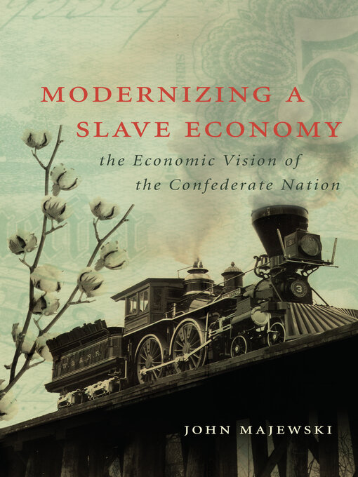 Title details for Modernizing a Slave Economy by John Majewski - Available